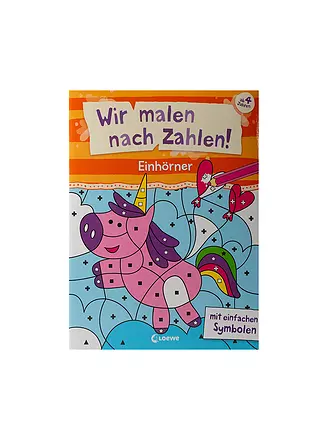 LOEWE VERLAG | Malbuch - Wir malen nach Zahlen - Einhörner  | 