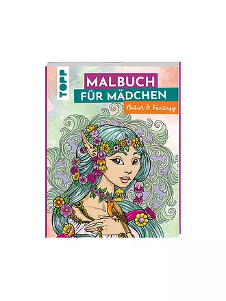 TOPP / FRECH VERLAG | Malbuch für Mädchen Natur & Fantasy | 