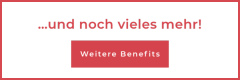Text in deutscher Sprache: "...und noch vieles mehr!" über einer roten Schaltfläche mit der Aufschrift "Weitere Benefits" auf weißem Hintergrund mit rotem Rand.