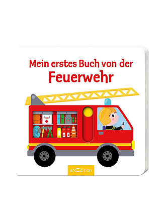 ARS EDITION VERLAG | Mein erstes Buch von der Feuerwehr