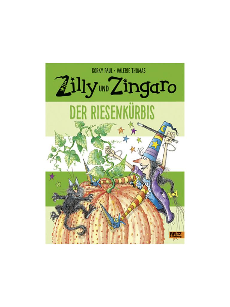 BELTZ & GELBERG VERLAG Buch - Zilly Und Zingaro "Der Riesenkürbis ...