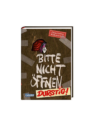 CARLSEN VERLAG | Buch - Bitte nicht öffnen - Durstig!