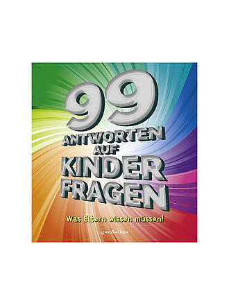 GONDOLINO | Buch - 99 Antworten auf Kinderfragen - Was Eltern wissen müssen!