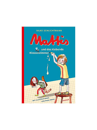 HANSER VERLAG | Buch - Mattis und das klebende Klassenzimmer