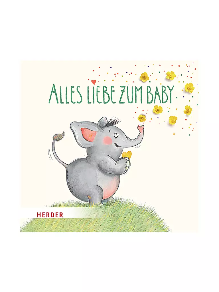 KERLE / HERDER VERLAG | Geschenkbuch - Alles Liebe zum Baby | keine Farbe