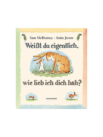 SAUERLAENDER VERLAG | Buch - Weißt du eigentlich, wie lieb ich dich hab?