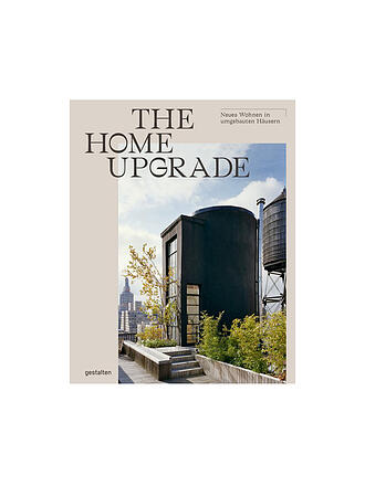 SUITE | Buch - The Home Upgrade - Neues Wohnen in umgebauten Häusern