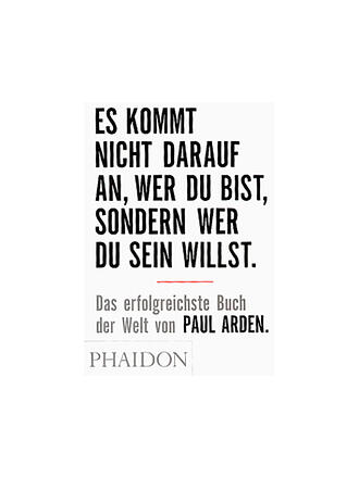 SUITE | Buch - ES KOMMT NICHT DARAUF AN, WER DU BIST, SONDERN WER DU SEIN WILLST  Paul Arden